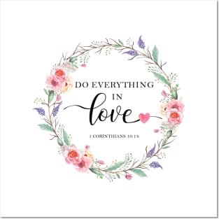 Do everything in love Posters and Art